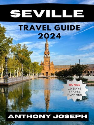 cover image of SEVILLE TRAVEL GUIDE 2024